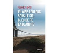 Vilains Loulous Sous le Ciel Bleu de Re la Blanche