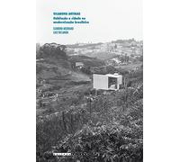 Vilanova Artigas - Habitacao E Cidade Na Modernizacao Brasileira (Em Portuguese do Brasil)