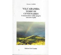 Vilcabamba terre de centenaires comment bien vieillir jusqu'à cent ans et plus.