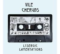 Vile Cherubs Lysergic Lamentations (Vinyl) 12" Album