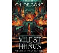Vilest Things: the fiercely addictive and gripping sequel to the epic fantasy sensation Immortal Longings