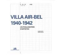 Villa Air-Bel 1940-1942, un phalanstère d'artiste - Alain Guyot - La Villette Eds De - broché - Monographie