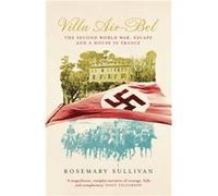 Villa AirBel by Rosemary Sullivan Sullivan, Rosemary (Auteur)
