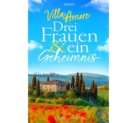 Villa Amore - Drei Frauen und ein Geheimnis