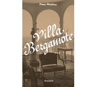 Villa Bergamote - Mona Messine - Bouclard - broché - Roman