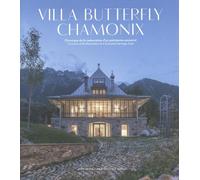 Villa Butterfly, Chamonix: Chronique de la restauration d'un patrimoine savoyard