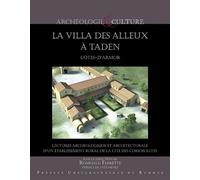 Villa des Alleux à Taden Lectures archéologique et architecturale d'un établissement rural de la cité des coriosolites - Romuald Ferrette - Presses Universitaires Rennes - broché - Essai