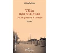 Gilles Saillant – Villa des Tilleuls: D’une guerre à l’autre – Roman – broché