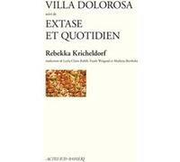 Rebekka Kricheldorf – Villa Dolorosa suivi de Extase et quotidien – Broché