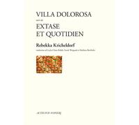 Villa Dolorosa suivi de Extase et quotidien Suivi de Extase et quotidien - Rebekka Kricheldorf - Actes Sud-Papiers - broché - Théâtre