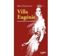 Villa Eugénie: Les promenades d'une impératrice