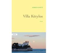 Villa Kérylos - Adrien Goetz - Grasset - broché - Roman