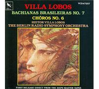 Villa Lobos Conducts Villa Lobos: Choros No. 6 & Bachianas Brasileiras No. 7