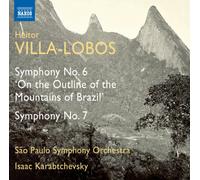 Villa-Lobos: Symphonies 6+7