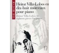 VILLA-LOBOS - THE BEST OF... VILLA-LOBOS EN 25 MORCEAUX - PIANO