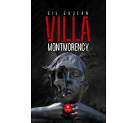 Villa Montmorency - Gil Gajean - Le Lys Bleu - broché - Roman