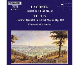 Villa Musica Ensemble - LACHNER: Septet / FUCHS: Clarinet Quintet, Op. 102