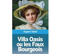Villa Oasis ou les Faux Bourgeois