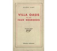 VILLA OASIS OU LES FAUX BOURGEOIS