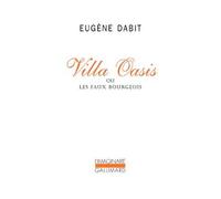 Villa Oasis ou Les faux bourgeois - - Eugène Dabit - Gallimard - Livre