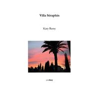 Villa Séraphin - Katy Remy - Youstory Eds - broché - Essai