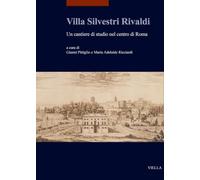 Villa Silvestri Rivaldi: Un Cantiere Di Studio Nel Centro Di Roma