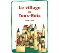 Village de tous-rois - Tullio Corda - Minedition Eds - cartonné - Contes et légendes jeunesse