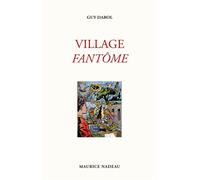 Village fantôme - Guy Darol - Maurice Nadeau-Lettres Nouvelles - broché - Roman