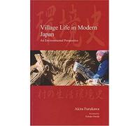 Village Life In Modern Japan: An Environmental Perspective
