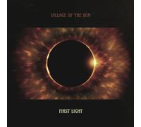 VILLAGE OF THE SUN - FIRST LIGHT VINYL LP NEUF