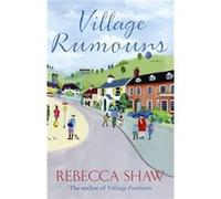 Village Rumours (Turnham Malpas 18) Shaw, Rebecca (Auteur)