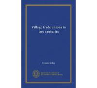 Village trade unions in two centuries