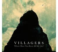 VILLAGERS - WHERE HAVE YOU BEEN ALL MY LIFE CD NEUF