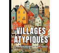 Villages Atypiques: Coloriage relaxant pour adulte
