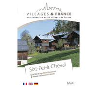Villages De France Volume 22 : Sixt-Fer-À-Cheval