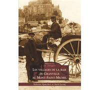 Villages de Granville au Mont-Saint-Michel (Les) - S. Gauchet - Nouvelles Editions Sutton - broché - Livre
