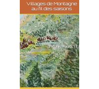 Villages de Montagne au fil des saisons