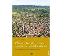 Villages et bastides, paysans et seigneurs du Midi médiéval Recueil d’articles de Maurice Berthe - Maurice Berthe - Presses Universitaires Du Midi - broché - Recueil