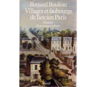 Villages Et Faubourgs De L'ancien Paris - Histoire D'un Espace Urbain