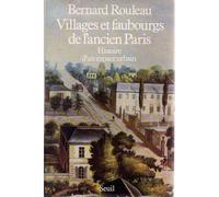 Villages Et Faubourgs De L'ancien Paris - Histoire D'un Espace Urbain