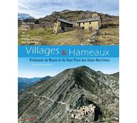 Villages & Hameaux Merveilleux Moyen et Haut-Pays des Alpes-Maritimes - Olivier Du Chastel - Memoires Millenaires - broché - Beau livre