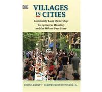 Villages in Cities Community Land Ownership and Cooperative Housing in Milton Parc and Beyond by Dimitri Roussopoulos Dimitri Roussopoulos (Auteur)
