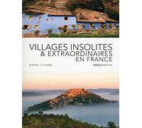 Villages insolites & extraordinaires en France