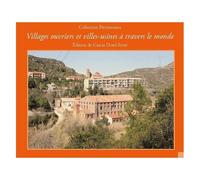 Villages Ouvriers Et Villes-Usines À Travers Le Monde