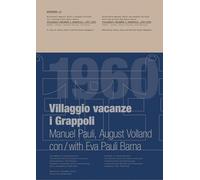 Villaggio vacanze «I Grappoli». Quaderni di costruzione (Vol. 12)