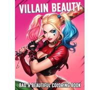 Villain Beauty Coloring Book: Bad Female Characters Coloring Pages with Evil Queens and Magical Rebels Illustrations for All Ages Relaxation and Stress Relief