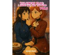Villainess Flag: I Chose Her, Not the Hero Vol 3: A Yuri Otome Game Isekai Light Novel