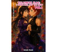 Villainess Flag: I Chose Her, Not the Hero Vol 4: A Yuri Otome Game Isekai Light Novel
