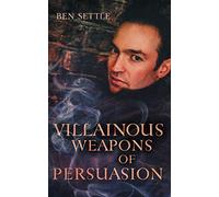 Villainous Weapons of Persuasion