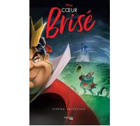 Villains Disney - Coeur brisé L'histoire de la Reine de Coeur - Serena Valentino - Hachette Heroes - ebook (ePub) - Roman adolescent